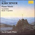 Kirchner: Piano Music