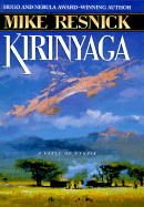 Kirinyaga - Resnick, Michael D, and Resnick, Mike