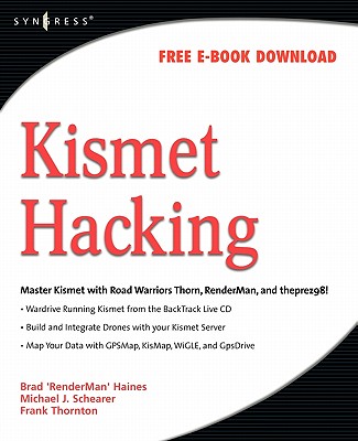 Kismet Hacking - Thornton, Frank, and Schearer, Michael J, and Haines, Brad