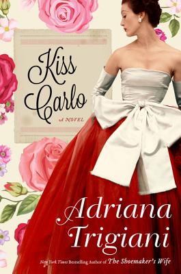 Kiss Carlo - Trigiani, Adriana
