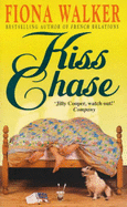 Kiss Chase - Walker, Fiona