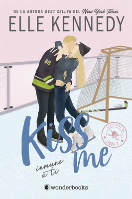 Kiss Me 3 - Inmune a Ti - Kennedy, Elle
