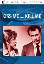 Kiss Me Kill Me