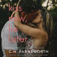 Kiss Now, Lie Later
