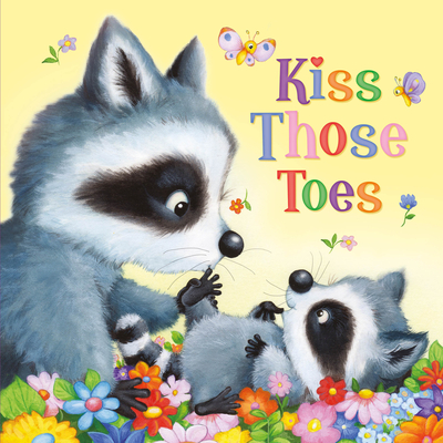 Kiss Those Toes - Publishing, Kidsbooks (Editor), and Guile, Gill (Illustrator)