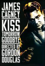 Kiss Tomorrow Goodbye