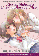 Kisses, Sighs, and Cherry Blossoms Pink: The Complete Collection