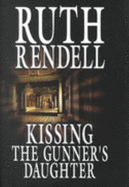 Kissing the Gunner's Daughter