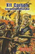 Kit Carson: Courageous Mountain Man