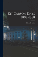 Kit Carson Days 1809-1868