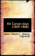 Kit Carson Days 1809-1868