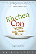 Kitchen Con: Writing on the Restaurant Racket