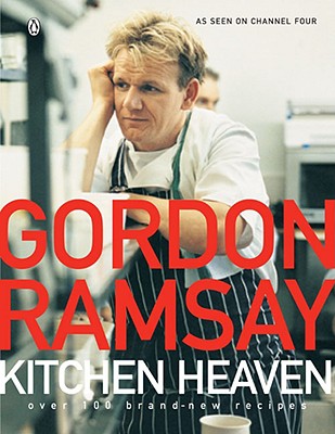 Kitchen Heaven - Ramsay, Gordon, and Sargeant, Mark