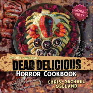 Kitchen Overlord's Dead Delicious Horror Cookbook
