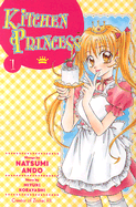 Kitchen Princess - Ando, Natsumi, and Kobayashi, Miyuki, and Yamashita, Satsuki (Translated by)