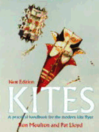 Kites: The Practical Handbook for the Modern Kite Flyer