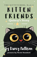 Kitten Friends: Quincy's Story