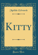 Kitty (Classic Reprint)