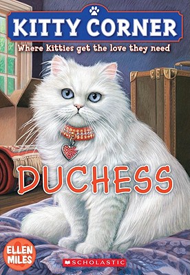 Kitty Corner: Duchess - Miles, Ellen