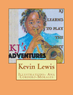 KJ's Adventures: KJ Learns to Play the Trumpet