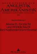 Klatsch, Geruecht Und Wirklichkeit Bei Nathaniel Hawthorne