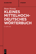 Kleines Mittelhochdeutsches W�rterbuch