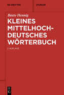 Kleines mittelhochdeutsches W�rterbuch