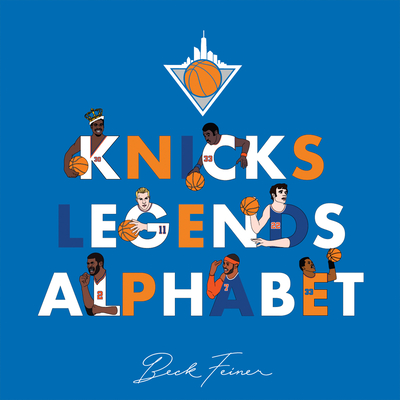Knicks Legends Alphabet - Legends, Alphabet (Creator)