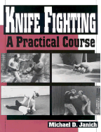 Knife Fighting: A Practical Course