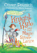 Knight Kyle and the Magic Silver Lance
