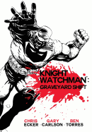 Knight Watchman: Graveyard Shift