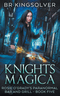 Knights Magica: An Urban Fantasy