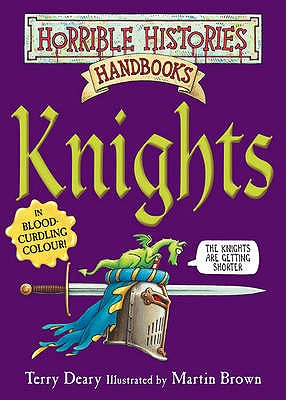 Knights - Deary, Terry, and Brown, Martin (Illustrator)