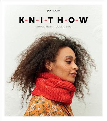 Knit How: Simple Knits, Tools & Tips - Fernandes, Meghan