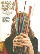 Knitknit: Profiles + Projects from Knitting's New Wave