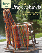 Knitted Prayer Shawls: 8 Patterns to Make and Share