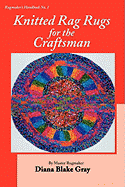 Knitted Rag Rugs for the Craftsman, 20th Anniversary Edition (REV.)