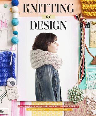 Knitting by Design - Robertson, Emma, and Wanger, Max (Photographer)