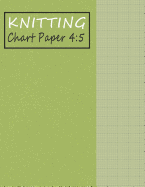 Knitting Chart Paper 4: 5: Blank Graph Notebook Ratio 4:5 - Green