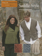 Knitting Saddle Style: A Dozen Designs for Saddle-Shoulder Garments