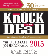 Knock 'em Dead: The Ultimate Job Search Guide