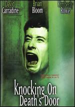 Knocking on Death's Door