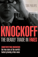 Knockoff: The Deadly Trade in Counterfeit Goods