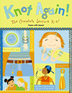 Knot Again!: The Complete Lanyard Kit!