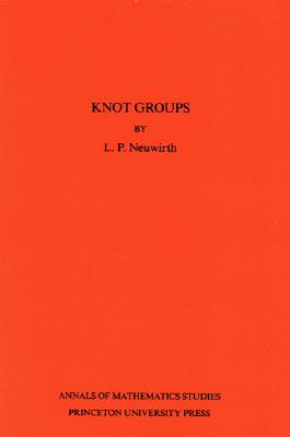 Knot Groups - Neuwirth, Lee Paul