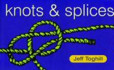 Knots & Splices - Toghill, Jeff
