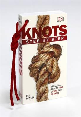 Knots Step by Step: A Practical Guide to Tying & Using Over 100 Knots - 