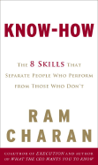 Know-how: The 8 Skills That Separate People Who Perform from Those Who Don't