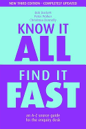 Know it All, Find it Fast: An A-Z Source Guide for the Enquiry Desk