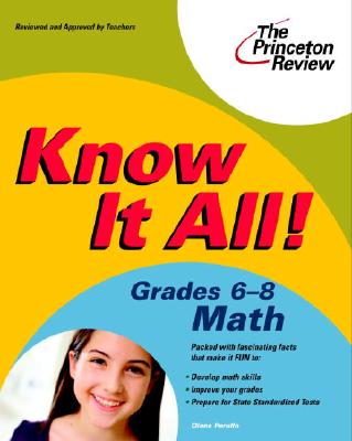 Know It All! Grades 6-8 Math - Princeton Review, and Perullo, Diane